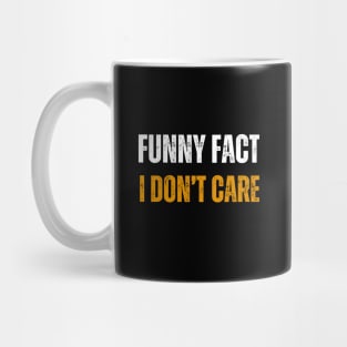 Funny fact I don't care, pocket tee Mug